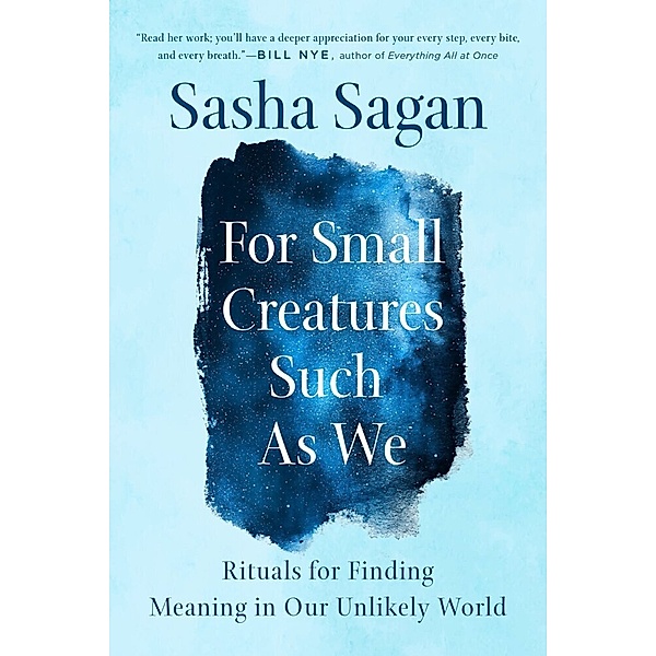 For Small Creatures Such as We, Sasha Sagan