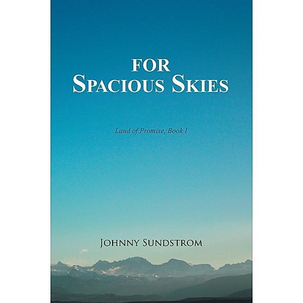 For  Spacious  Skies, Johnny Sundstrom