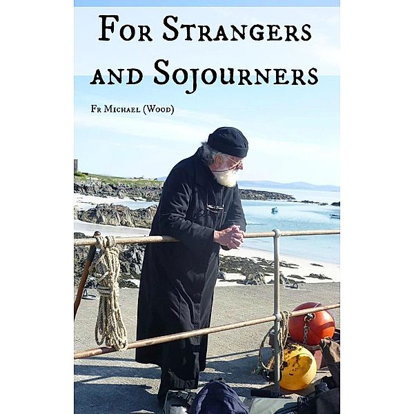 For Strangers And Sojourners, Michael Wood