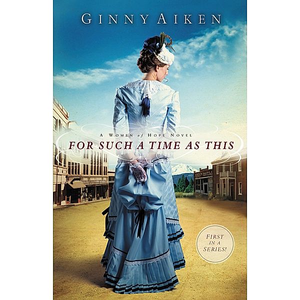 For Such a Time as This / Women of Hope Bd.1, Ginny Aiken