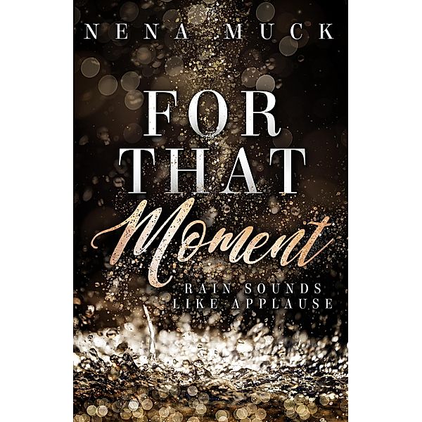 For that Moment / For that Moment Bd.2, Nena Muck