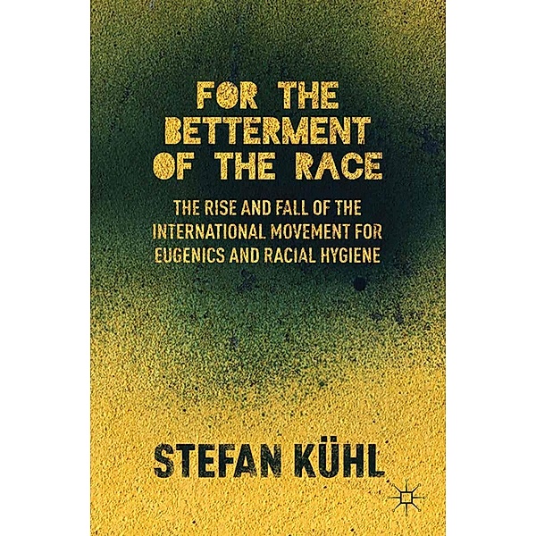 For the Betterment of the Race, S. Kühl