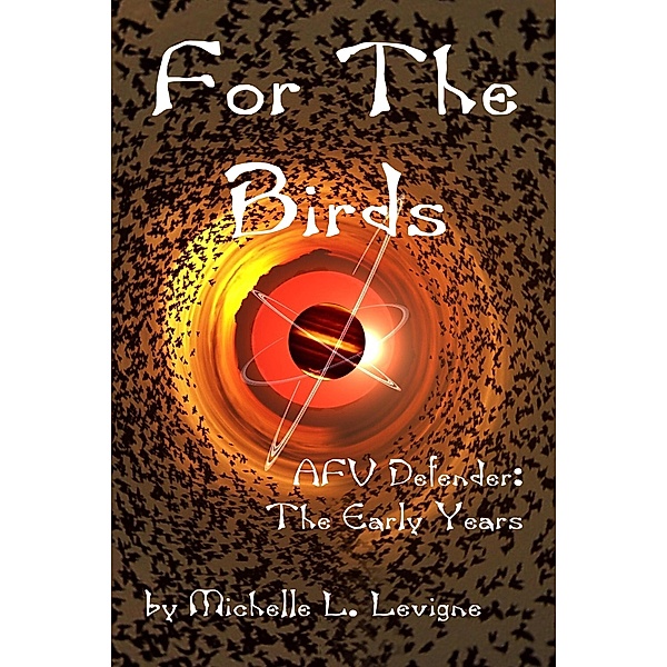 For the Birds (AFV Defender) / AFV Defender, Michelle L. Levigne