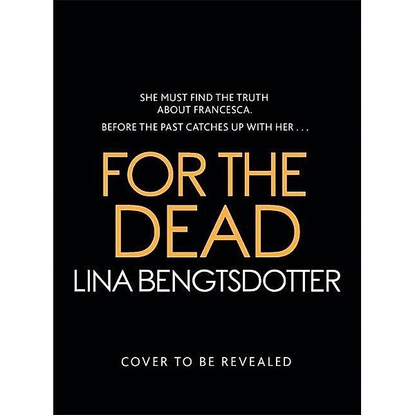 For the Dead, Lina Bengtsdotter