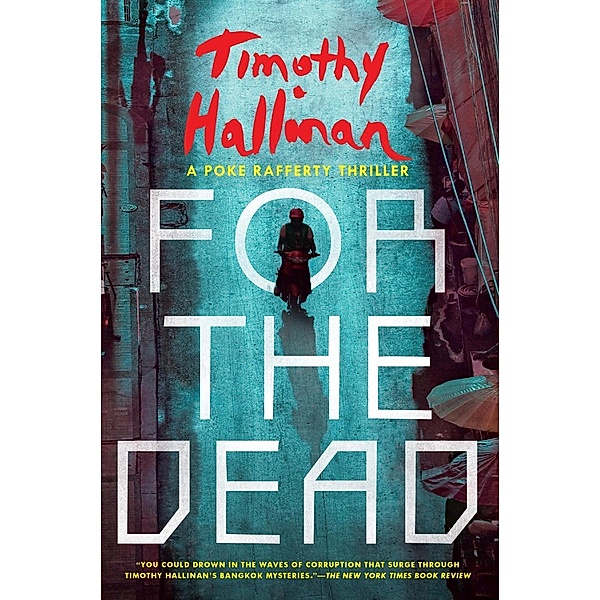 For the Dead / A Poke Rafferty Novel Bd.6, Timothy Hallinan