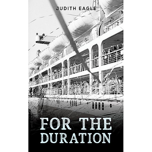 For the Duration, Judith Eagle