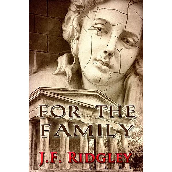 For the Family (Vulcan series, #2) / Vulcan series, Jf Ridgley