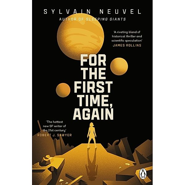 For the First Time, Again, Sylvain Neuvel