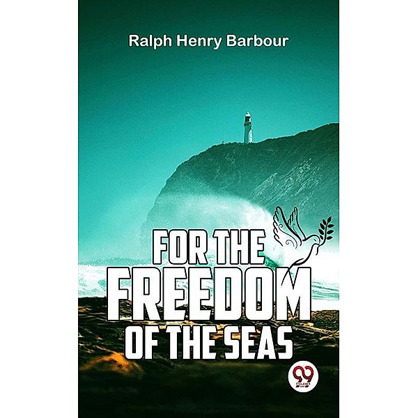 For The Freedom Of The Seas, Ralph Henry Barbour