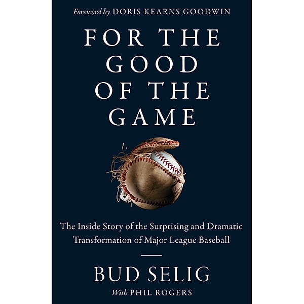 For the Good of the Game, Bud Selig, Phil Rogers