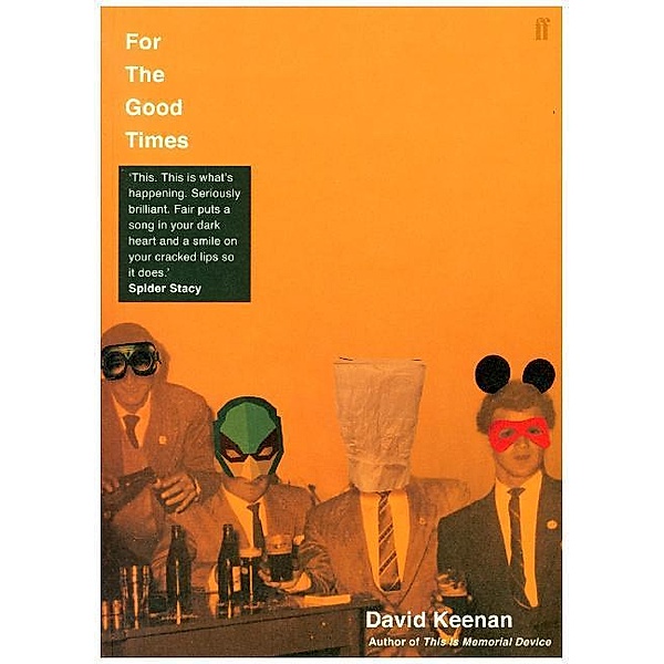 For The Good Times, David Keenan