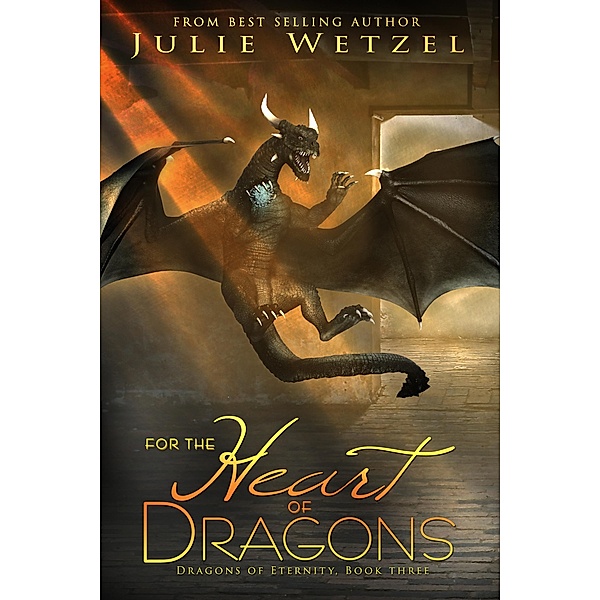 For the Heart of Dragons, Julie Wetzel