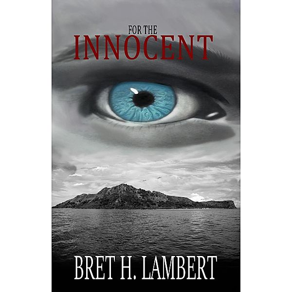 For The Innocent, Bret H Lambert