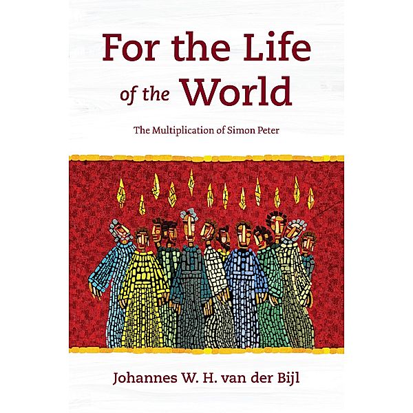 For the Life of the World, Johannes W. H. van der Bijl