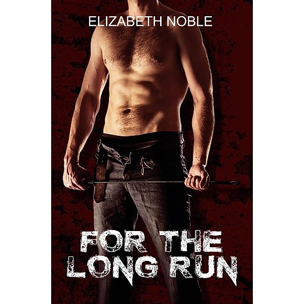 For the Long Run, Elizabeth Noble