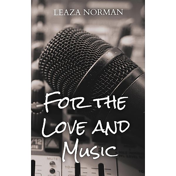 For the Love and Music, Leaza Norman