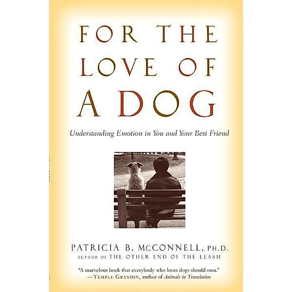 For the Love of a Dog, Patricia McConnell
