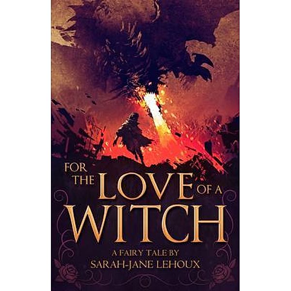 For the Love of a Witch, Sarah-Jane Lehoux
