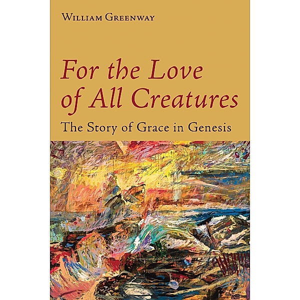 For the Love of All Creatures, William Greenway