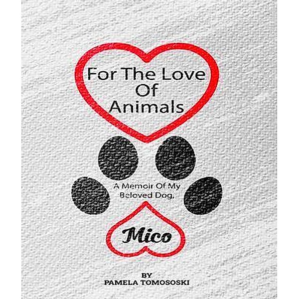For the Love of Animals, Pamela Tomososki