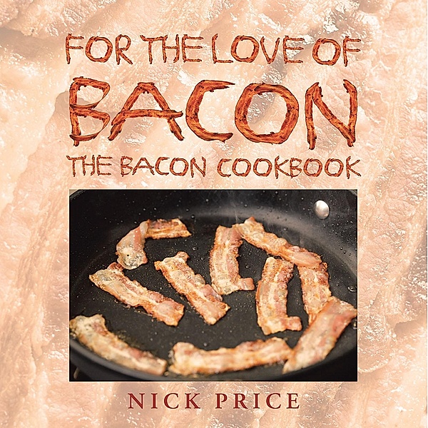 For the Love of Bacon, Nick Price
