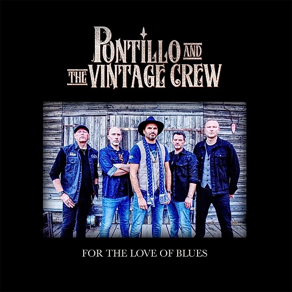 For The Love Of Blues (Digipak), Pontillo And The Vintage Crew