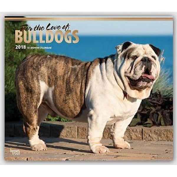 For the Love of Bulldogs 2018, BrownTrout Publisher