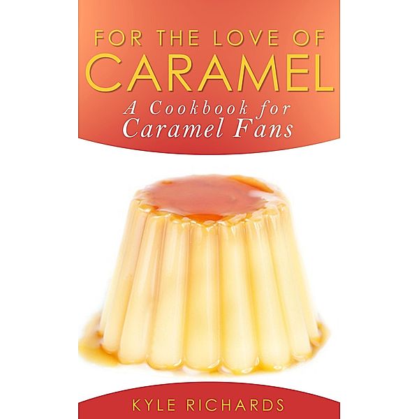 For the Love of Caramel, Kyle Richards