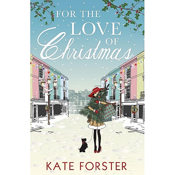 For the Love of Christmas / MIRA, Kate Forster