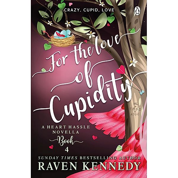 For the Love of Cupidity / Heart Hassle Bd.4, Raven Kennedy