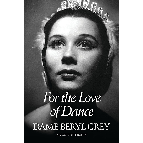 For the Love of Dance, Dame Beryl Grey
