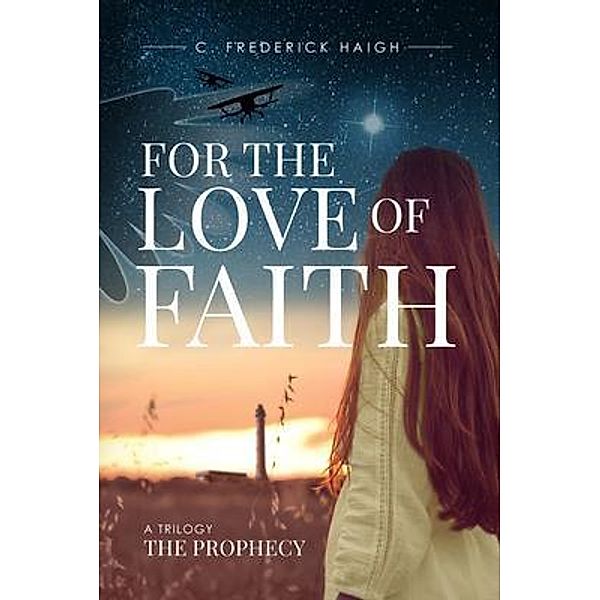 For the Love of Faith, C. Frederick Haigh