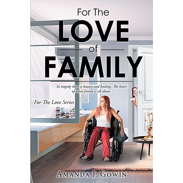 For The Love of Family, Amanda J. Gowin