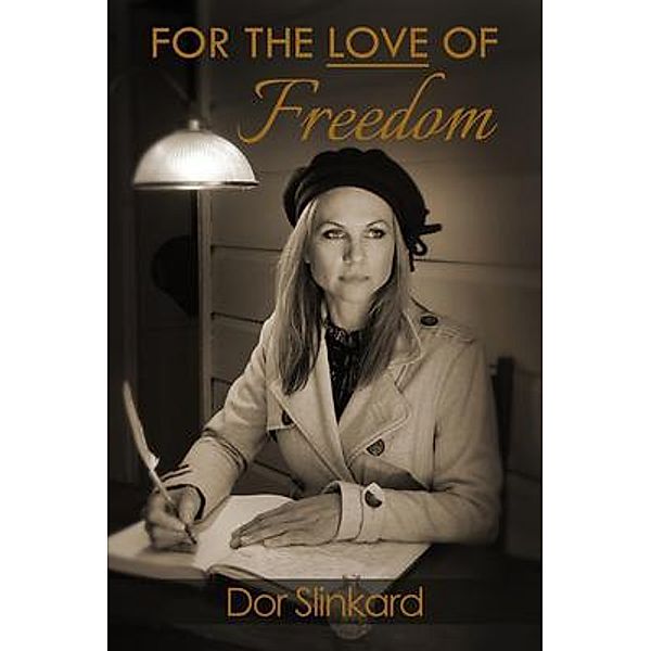 For the Love of Freedom, Doreen Anne Slinkard