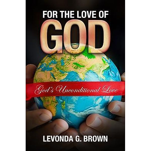 For the Love of God, LeVonda G. Brown