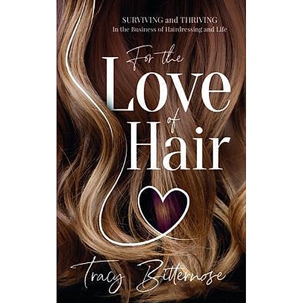 For the Love of Hair, Tracy Bitternose