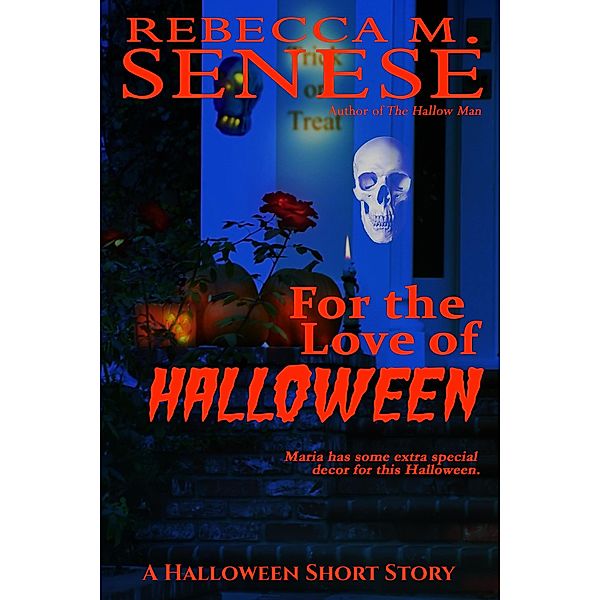 For the Love of Halloween, Rebecca M. Senese