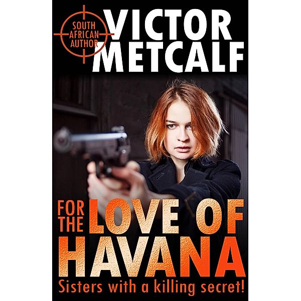 For the Love of Havana, Victor Metcalf