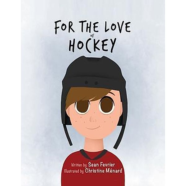 For the Love of Hockey / Storytime 2017 Bd.2, Sean Fevrier