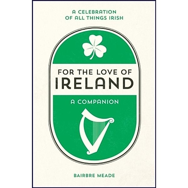 For the Love of Ireland, Bairbre Meade