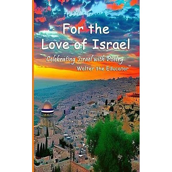 For the Love of Israel, Walter the Educator