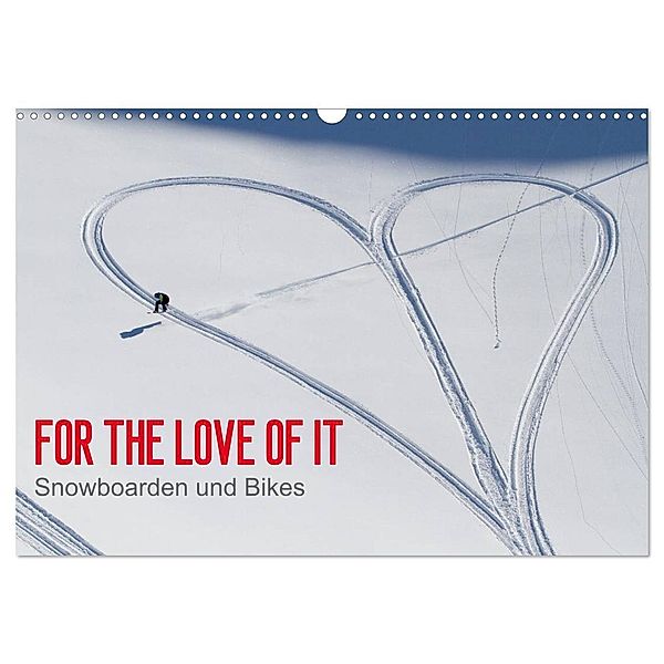 For the Love of It - Snowboarden und Bikes (Wandkalender 2024 DIN A3 quer), CALVENDO Monatskalender, Dean Blotto Gray