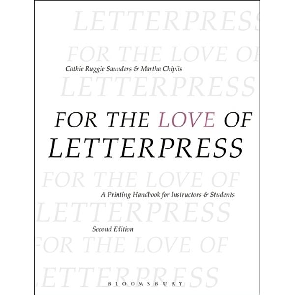 For the Love of Letterpress, Cathie Ruggie Saunders, Martha Chiplis