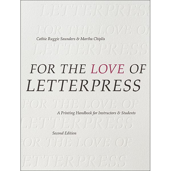 For the Love of Letterpress, Cathie Ruggie Saunders, Martha Chiplis