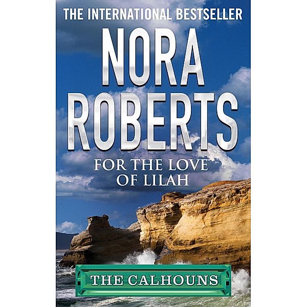 For the Love of Lilah / Calhoun Women, Nora Roberts