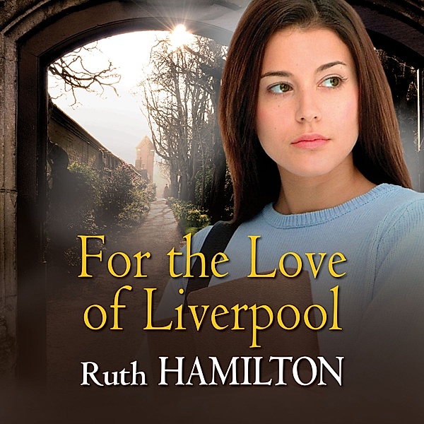 For the Love of Liverpool, Ruth Hamilton