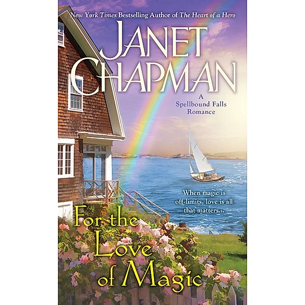 For the Love of Magic / A Spellbound Falls Romance Bd.5, Janet Chapman