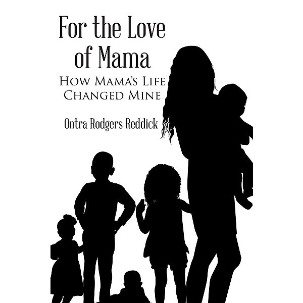 For the Love of Mama, Ontra Rodgers Reddick