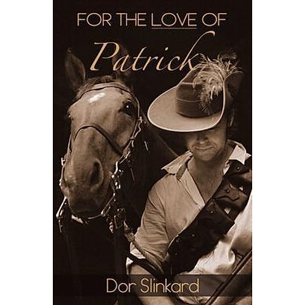 For the Love of Patrick, Dor Slinkard