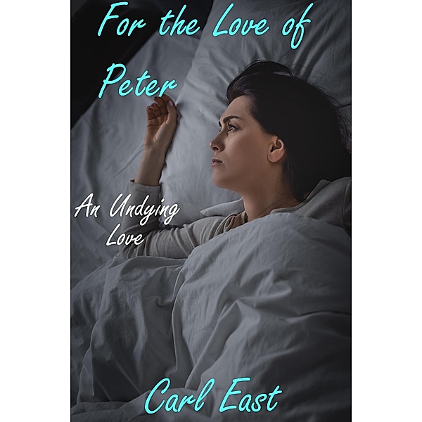 For the Love of Peter, Carl East